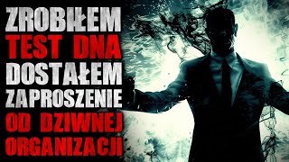 Zrobiłem test DNA Dostałem zaproszenie od dziwnej organizacji  Reddit CreepyPasta Lektor PL [upl. by Hebrew]