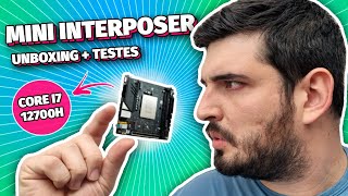 NOVO KIT INTERPOSER O Erying Core i7 12700H ITX é PEQUENO e promete MELHOR CONSTRUÇÃO [upl. by Cormier]