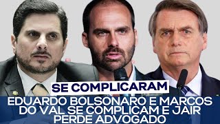 EDUARDO BOLSONARO E MARCOS DO VAL SE COMPLICAM E JAIR PERDE ADVOGADO [upl. by Innes295]