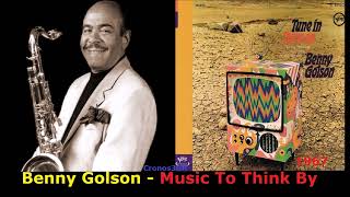 Benny Golson  Music To Think By [upl. by Dael]