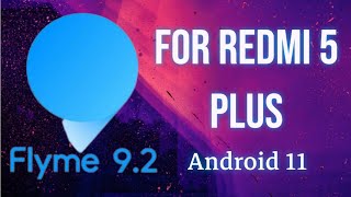 Install Flyme 9 OS Android 11 on Vince Redmi 5 Plus  Port ROM by RedBlue [upl. by Duffie683]