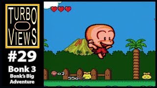 quotBonk 3 Bonks Big Adventurequot  Turbo Views 29 TurboGrafx16  Duo game REVIEW [upl. by Armahs724]