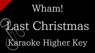 【Karaoke Instrumental】Last Christmas  Wham【Higher Key】 [upl. by Haibot]