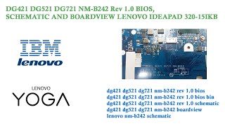 DG421 DG521 DG721 NMB242 Rev 10 BIOS SCHEMATIC AND BOARDVIEW LENOVO IDEAPAD 32015IKB [upl. by Cope]