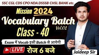 Vocab Batch Class 40 with Mock Test  वादा Selection का🔥Vocab batch by Jaideep sir [upl. by Nairbal430]