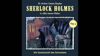 Sherlock Holmes  Die neuen Fälle Fall 02 Die Gesellschaft des Schreckens Komplettes Hörspiel [upl. by Nidorf840]