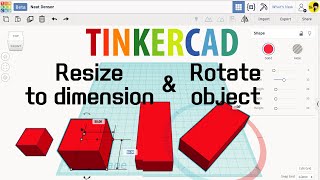 Old version 3 Tinkercad tutorials  Resize to dimension amp Rotate object  3D modeling How to [upl. by Netsrijk389]