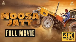 Moosa Jatt Full Movie  Sidhu Moose Wala  Sweetaj Brar  Latest Punjabi Movie [upl. by Anitsirhc]