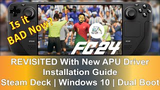 EA FC 24 REVISITED on Steam Deck with Valve New APU Driver  Windows 10  Dual Boot [upl. by Bullough]