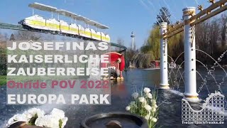 Josefinas kaiserliche Zauberreise  EUROPAS PARK  ONRIDE POV  2022  NEU [upl. by Nonohcle]