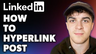 How to Hyperlink LinkedIn Post Full 2024 Guide [upl. by Hannah257]