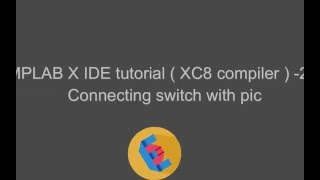 MPLAB X IDE tutorial  XC8 compiler  2  Connecting switch with pic  16f877a [upl. by Glassman910]