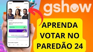 COMO VOTAR NO BBB 24  COMO VOTAR NO PAREDÃO BBB 24 Gshow [upl. by Wu]