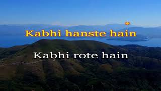 Kabhi Hanste Hain Kabhi Rote Hain Karaoke With Lyrics [upl. by Kruter]