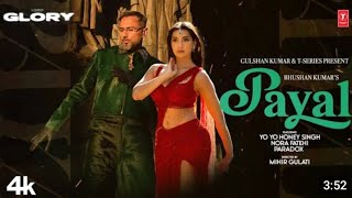 PAYAL SONG Official Video YO YO HONEY SINGH  NORA FATEHI  PARADOX  GLORY  BHUSHAN KUMAR [upl. by Tracey324]