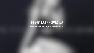 be my baby ariana grande cashmere cat sped up [upl. by Elazaro]