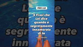 5 Frasi che Lei dice quando è segretamente innamorata di Te shorts amore goccedirealta love [upl. by Anigal]