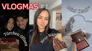 VLOGMAS 1 ❄️✨Türchen auspackenneue NägelMiko seinen Kalender gebenamp Mini haul joana maria [upl. by Trisa]