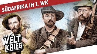 Südafrika im 1 Weltkrieg I DER ERSTE WELTKRIEG Special [upl. by Yerroc311]