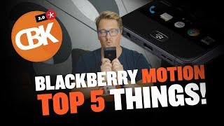 BlackBerry Motion  Top 5 Features [upl. by Eveleen]