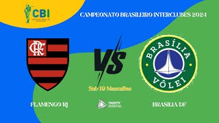 CAMPEONATO BRASILEIRO INTERCLUBES  VÃ”LEI MASC SUB 19  FLAMENGORJ X BRASÃLIADF [upl. by Belsky]