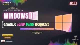 How to Enable ICMP Ping Request in Windows 11  Ethica Cyber [upl. by Riane]