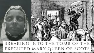 BREAKING Into The Tomb Of The Executed Mary Queen Of Scots [upl. by Ketty331]