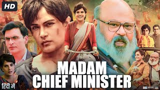 Madam Chief Minister Full Movie  Richa Chadha  Saurabh Shukla  Nikhil Vijay  Review amp Story HD [upl. by Elleyoj]