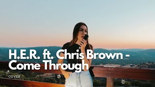 HER  Come Through ft Chris Brown Cover [upl. by Cerell]