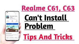 Realme C61 C63 Cant Install Download Apps Problem Fix  Cant Install Problem Solution [upl. by Lewak]