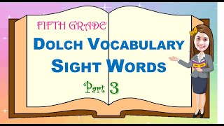 Fifth Grade Dolch Vocabulary Sight Words Part 3 [upl. by Dnesnwot]