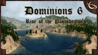 Dominions 6 Rise of the Pantokrator  Fantasy Empire Epic Strategy Game [upl. by Elberfeld]