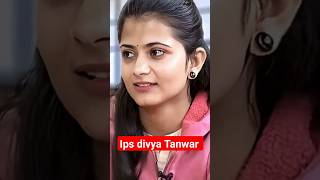 most beautiful women🥰🥰 IPS officer Divya tanwar🔥🔥🇮🇳shortsfeed ips viral upsc [upl. by Trude]