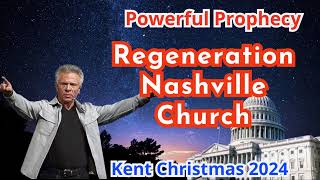 Kent Christmas 2024  Regeneration Nashville Church  6232024  Sunday Worship [upl. by Toback825]