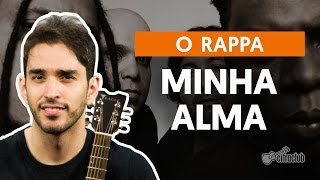 Minha Alma  O Rappa aula de violão [upl. by Luhe]