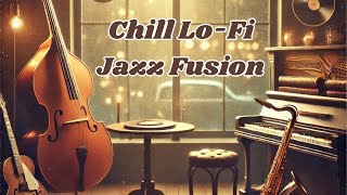 Chill LoFi Jazz Fusion – Relaxing Jazz Vibes with Piano Saxophone and Ambient Sounds [upl. by Derfla]