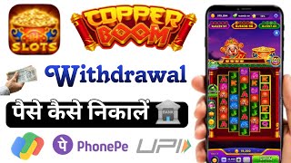 Copper Boom Withdrawal  Copper Boom App Se Withdrawal kaise kare  Copper Boom App Payment Proof 💰 [upl. by Esojnauj]