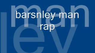 barnsley man rap [upl. by Jayson]