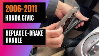 20062011 Honda Civic  How to Replace the EBrake Handle  Girlie Garage [upl. by Daune]