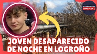 JAVIER MÁRQUEZ DESAPARECIDO TRAS SALIR DE FIESTA CON AMIGOS EN LOGROÑO [upl. by Ahseik]