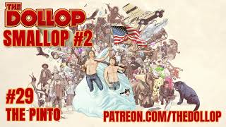 The Dollop Podcast Ep 29 The Pinto Smallop [upl. by Emee]