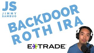 How to do a Backdoor Roth IRA using ETRADE [upl. by Annaiek413]