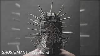 GHOSTEMANE  Vagabond slowedreverb [upl. by Yonatan]