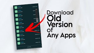 How to Download Older Versions of Any Android Apps Without Google Play [upl. by Lala]