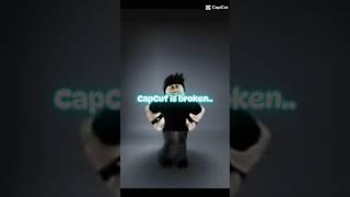 Capcut is broken Template credits Emm4 [upl. by Avot91]