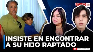 12 AÑOS SIN RESPUESTAS MADRE INSISTE EN ENCONTRAR A SU HIJO RAPTADO POR SU PADRE [upl. by Vlada128]