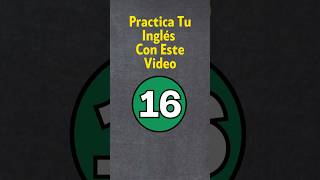 Practica Tu Inglés 16 [upl. by Essam]