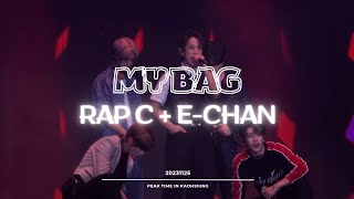 MY BAG  RAP C ECHAN PEAK TIME 高雄20231125 [upl. by Landry]