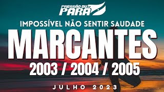 MARCANTES 2003  2004  2005 😭💔 Impossível não sentir saudade JULHO 2023 marcantes marcante10 [upl. by Qifar278]