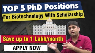 TOP 5 Fully Funded PhD Positions for Biotechnology  Save up to 1 LakhMonth phd [upl. by Innoc]